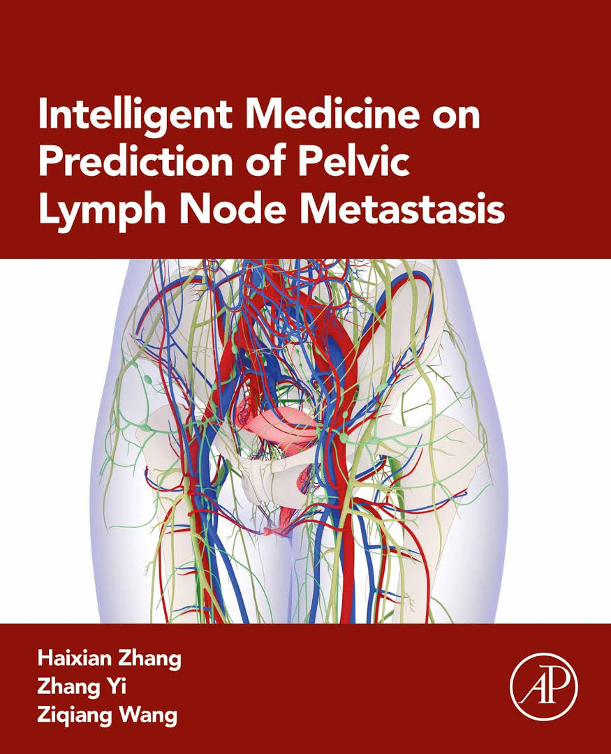 學術(shù)成果丨《Intelligent Medicine on Prediction of Pelvic Lymph Node Metastasis?》英文專著出版，助力直腸癌精準醫(yī)療新突破